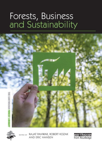Book cover of: Forests, Business and Sustainability. By: Robert Kozak