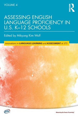 Assessing English Language Proficiency in U.S. K?12 Schools