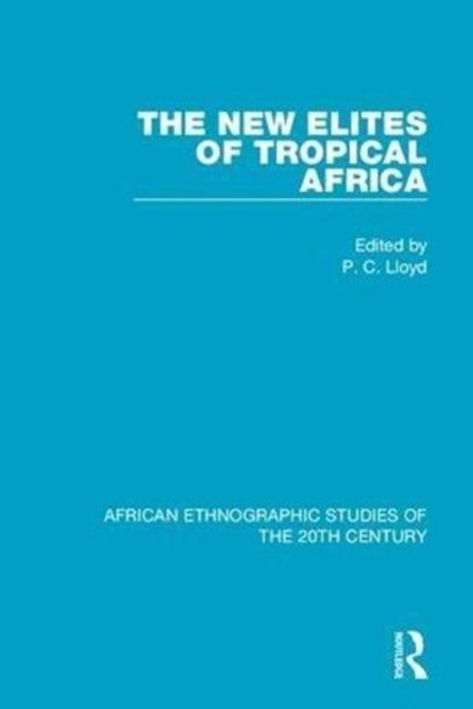 Book cover of: New Elites of Tropical Africa. By: P. C. Lloyd