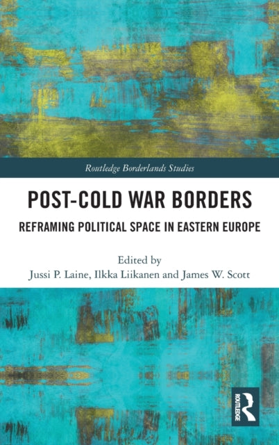 Book cover of: Post-Cold War Borders. By: Jussi P. Laine