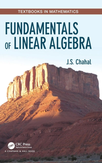 Book cover of: Fundamentals of Linear Algebra. By: J.S. Chahal