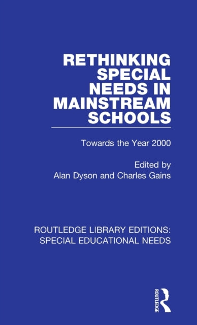 Book cover of: Rethinking Special Needs in Mainstream Schools. By: Alan Dyson