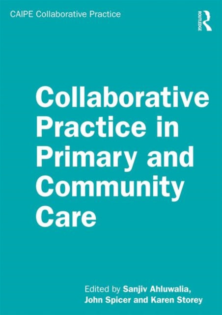 Book cover of: Collaborative Practice in Primary and Community Care. By: Sanjiv Ahluwalia