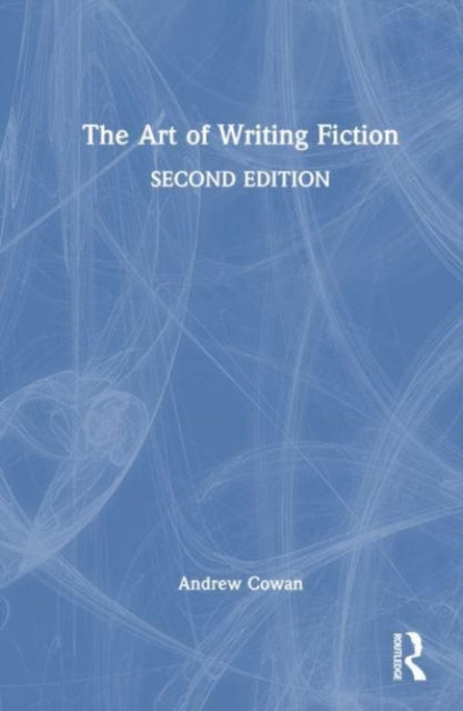 Book cover of: Art of Writing Fiction. By: Andrew Cowan