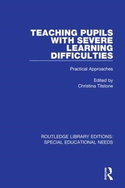 Book cover of: Teaching Pupils with Severe Learning Difficulties. By: Christina Tilstone