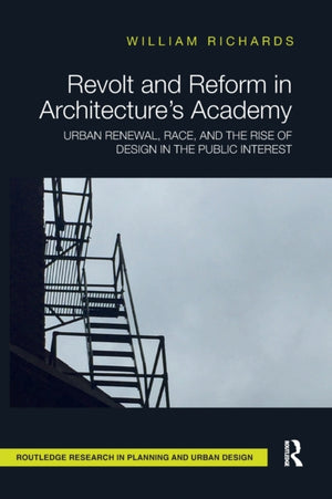 Revolt and Reform in Architecture's Academy