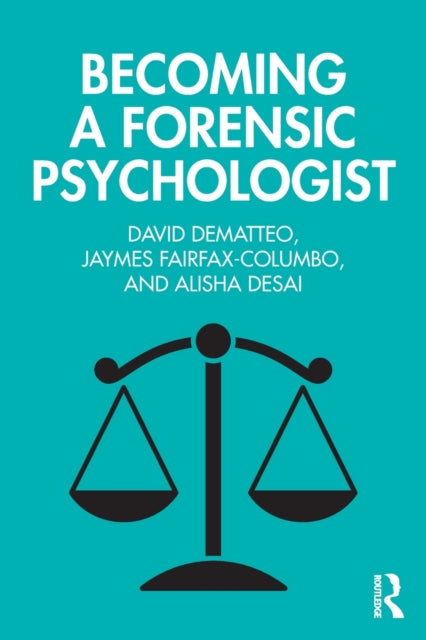 Book cover of: Becoming a Forensic Psychologist. By: David DeMatteo