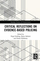 Book cover of: Critical Reflections on Evidence-Based Policing. By: Nigel Fielding