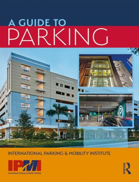 Book cover of: Guide to Parking. By: International Parking Institute