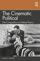 Book cover of: Cinematic Political. By: Michael J. Shapiro