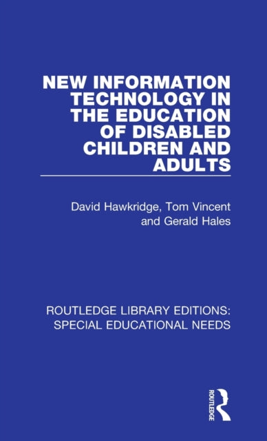 New Information Technology in the Education of Disabled Children and Adults