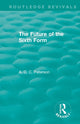 Book cover of: Future of the Sixth Form. By: A. D. C. Peterson