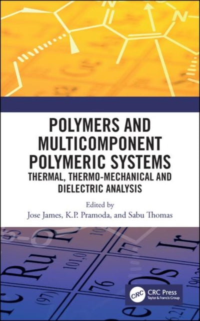Book cover of: Polymers and Multicomponent Polymeric Systems. By: Jose James