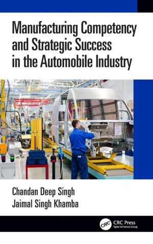 Manufacturing Competency and Strategic Success in the Automobile Industry