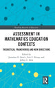 Book cover of: Assessment in Mathematics Education Contexts. By: Jonathan D. Bostic
