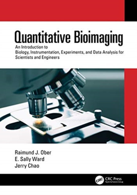 Book cover of: Quantitative Bioimaging. By: Raimund J. Ober