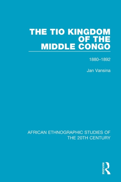 The Tio Kingdom of The Middle Congo