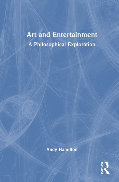 Book cover of: Art and Entertainment. By: Andy Hamilton