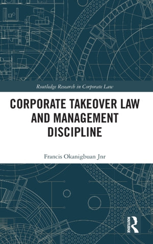 Corporate Takeover Law and Management Discipline
