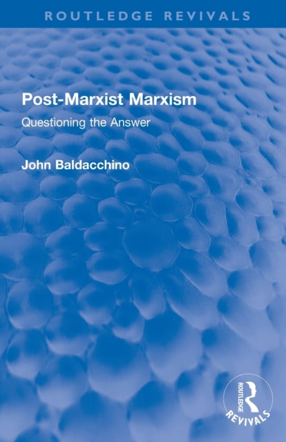 Book cover of: Post-Marxist Marxism