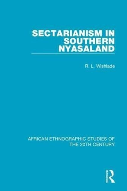 Book cover of: Sectarianism in Southern Nyasaland. By: R. L. Wishlade