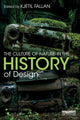 Book cover of: Culture of Nature in the History of Design. By: Kjetil Fallan