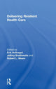 Book cover of: Delivering Resilient Health Care. By: Erik Hollnagel