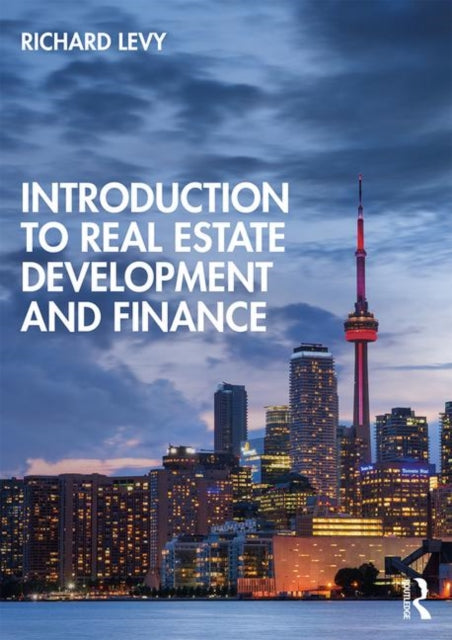 Book cover of: Introduction to Real Estate Development and Finance. By: Richard M. Levy
