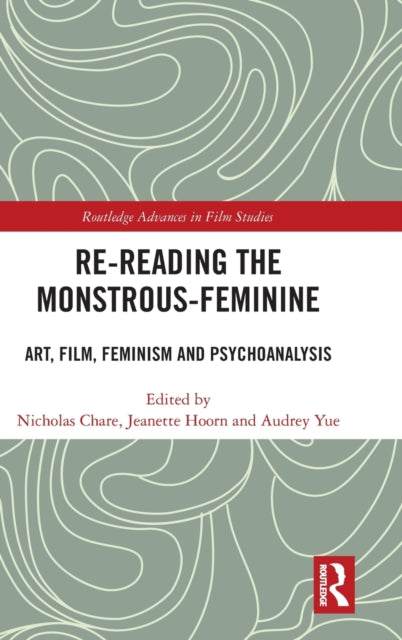 Book cover of: Re-reading the Monstrous-Feminine. By: Nicholas Chare