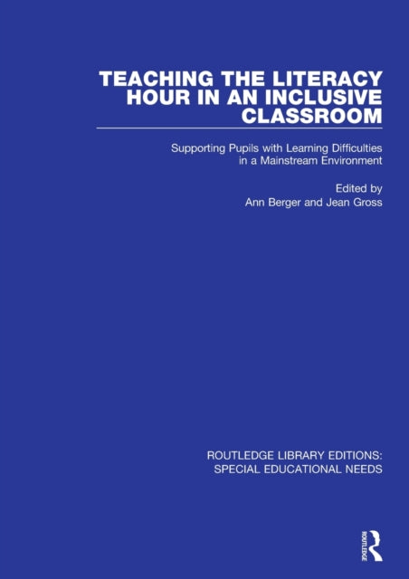 Book cover of: Teaching the Literacy Hour in an Inclusive Classroom. By: Ann Berger