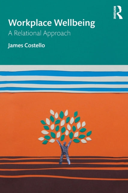 Book cover of: Workplace Wellbeing. By: James Costello
