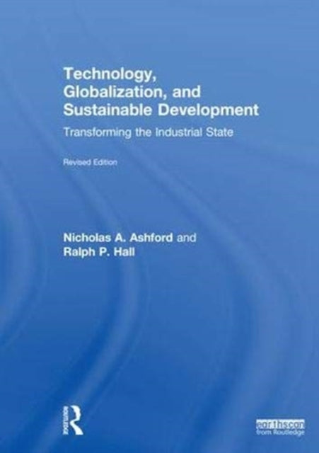 Book cover of: Technology, Globalization, and Sustainable Development. By: Nicholas A. Ashford