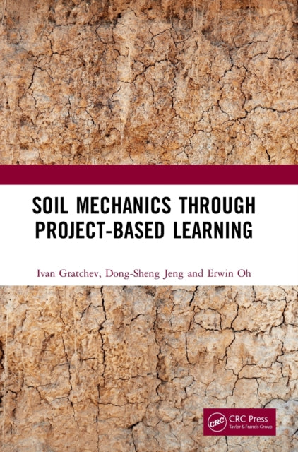 Book cover of: Soil Mechanics Through Project-Based Learning. By: Ivan Gratchev
