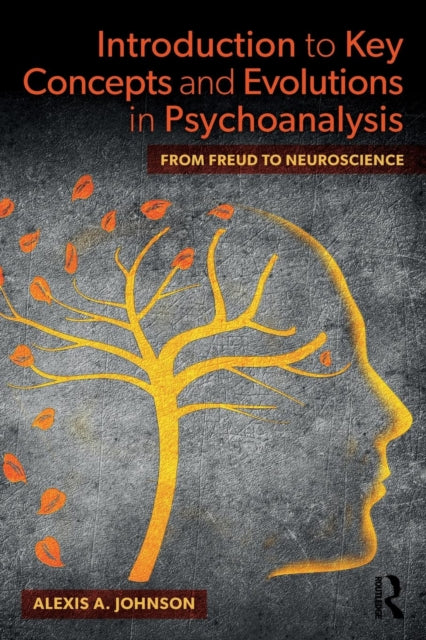 Book cover of: Introduction to Key Concepts and Evolutions in Psychoanalysis. By: Alexis A. Johnson