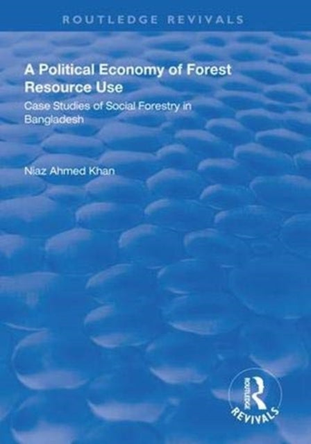 Book cover of: Political Economy of Forest Resource Use