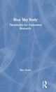 Book cover of: Blue Sky Body. By: Ben Spatz