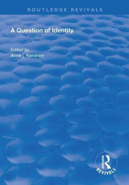 Book cover of: Question of Identity. By: Anne J. Kershen