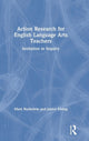 Book cover of: Action Research for English Language Arts Teachers. By: Mary Buckelew