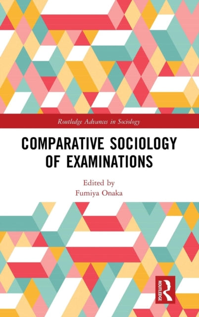 Book cover of: Comparative Sociology of Examinations. By: Fumiya Onaka