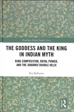 Goddess and the King in Indian Myth