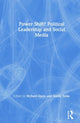 Book cover of: Power Shift? Political Leadership and Social Media. By: David Taras