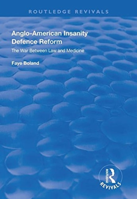 Book cover of: Anglo-American Insanity Defence Reform. By: Faye Boland