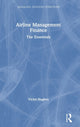 Book cover of: Airline Management Finance. By: Victor Hughes