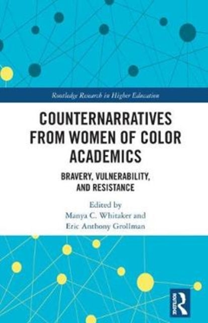 Book cover of: Counternarratives from Women of Color Academics. By: Manya Catrice Whitaker