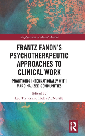 Frantz Fanon’s Psychotherapeutic Approaches to Clinical Work