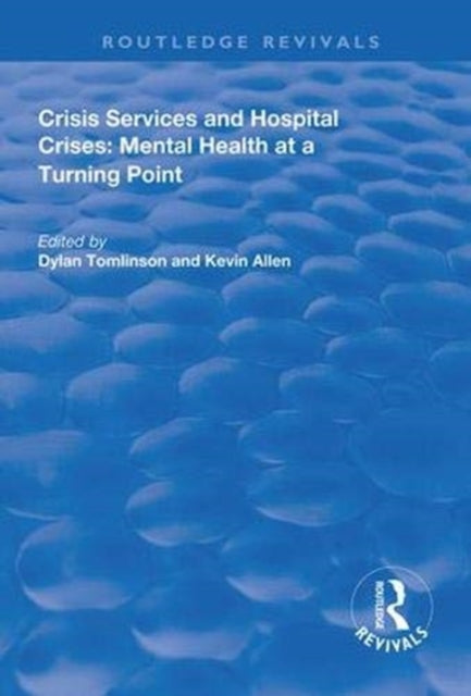 Book cover of: Crisis Services and Hospital Crises. By: Dylan Tomlinson