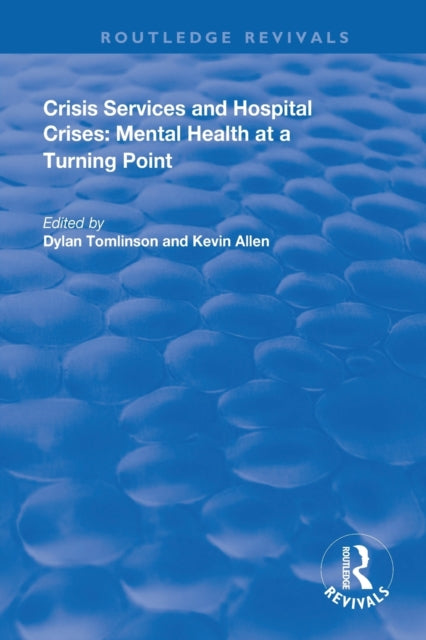 Book cover of: Crisis Services and Hospital Crises. By: Dylan Ronald Tomlinson