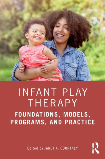 Book cover of: Infant Play Therapy. By: Janet A. Courtney