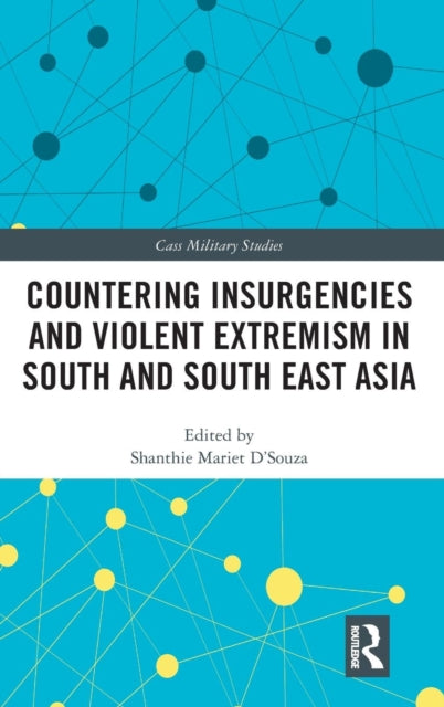 Book cover of: Countering Insurgencies and Violent Extremism in South and South East Asia
