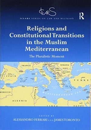 Religions and Constitutional Transitions in the Muslim Mediterranean
